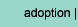 adoption