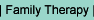 Family Therapy